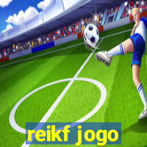 reikf jogo